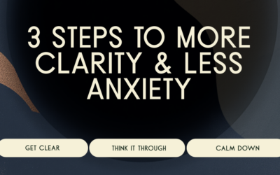 Three Steps for Less Anxiety